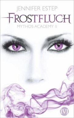 Frostfluch / Mythos Academy Bd.2  - Estep, Jennifer