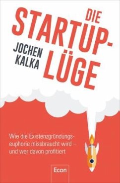 Die StartUp-Lüge (Restauflage) - Kalka, Jochen