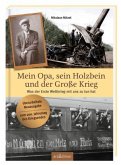 Mein Opa, sein Holzbein und der Große Krieg (Mängelexemplar)