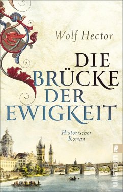 Die Brücke der Ewigkeit / Die Baumeister Bd.1  - Hector, Wolf