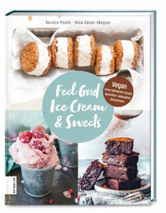 Feel Good Ice Cream & Sweets (Mängelexemplar) - Pooth, Kerstin;Senor-Megias, Nina