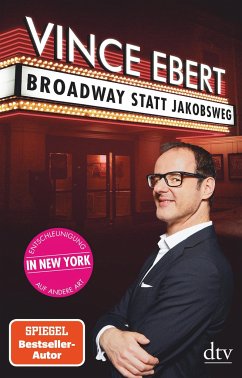 Broadway statt Jakobsweg  - Ebert, Vince