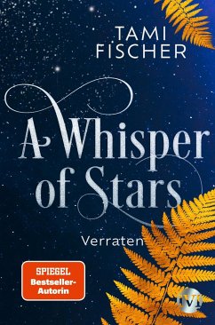 Verraten / A Whisper of Stars Bd.2 (Mängelexemplar) - Fischer, Tami