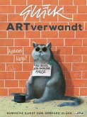 ARTverwandt - Komische Kunst von Gerhard Glück (Mängelexemplar)