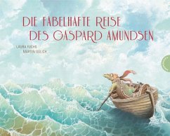 Die fabelhafte Reise des Gaspard Amundsen   (Restauflage) - Fuchs, Laura;Gülich, Martin