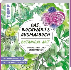 Das Rückwärts-Ausmalbuch Botanical Art (Mängelexemplar) - Nied, Heinke