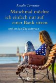 Manchmal möchte ich einfach nur auf einer Bank sitzen (Mängelexemplar)