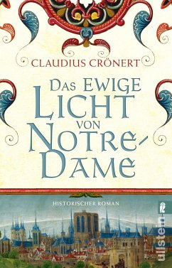 Das ewige Licht von Notre-Dame / Die Baumeister Bd.2 (Mängelexemplar) - Crönert, Claudius