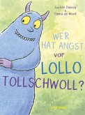 Wer hat Angst vor Lollo Tollschwoll? (Restauflage)