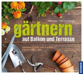 Gärtnern auf Balkon und Terrasse (Restauflage)