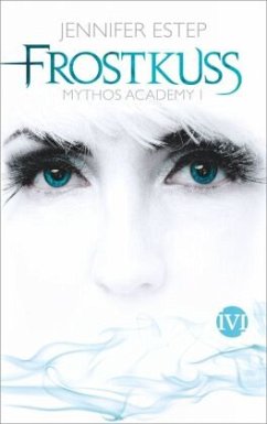 Frostkuss / Mythos Academy Bd.1  - Estep, Jennifer