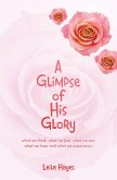 A Glimpse of His Glory (eBook, ePUB)