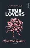 Rockstar Romeo / True Lovers Bd.5 (Restauflage)