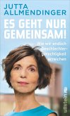 Es geht nur gemeinsam!  (Mängelexemplar)