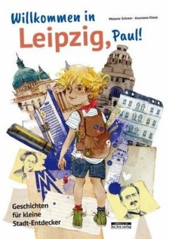 Willkommen in Leipzig, Paul! (Restauflage) - Schreer, Melanie