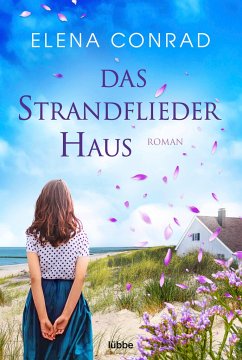 Das Strandfliederhaus / Strandflieder-Saga Bd.1 (Mängelexemplar) - Conrad, Elena