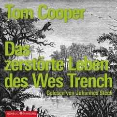 Das zerstörte Leben des Wes Trench  - Cooper, Tom