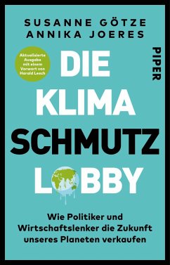 Die Klimaschmutzlobby (Mängelexemplar) - Götze, Susanne;Joeres, Annika