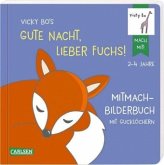 Vicky Bo's Gute Nacht, lieber Fuchs! Mitmach-Bilderbuch mit Gucklöchern 