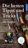 Die besten Tipps & Tricks für Angler (Mängelexemplar)