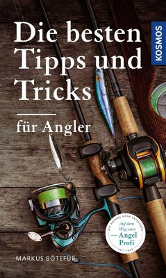 Die besten Tipps & Tricks für Angler 