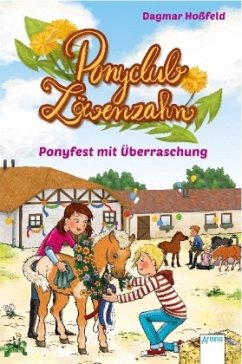 Ponyfest mit Überraschung / Ponyclub Löwenzahn Bd.3  - Hoßfeld, Dagmar