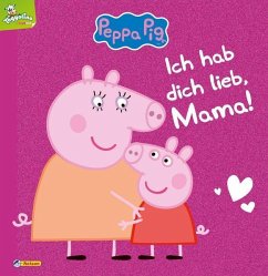 Peppa Pig: Ich hab dich lieb, Mama! (Restauflage)