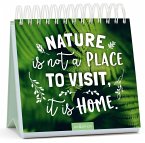 Nature is not a place to visit, it is home (Restauflage)