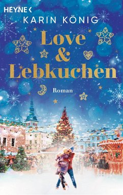 Love & Lebkuchen  - König, Karin