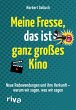Meine Fresse, das ist ganz großes Kino... - Bild 1