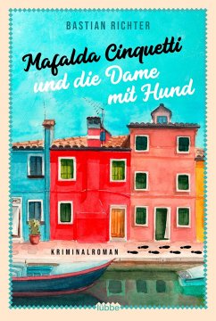 Mafalda Cinquetti und die Dame mit Hund / Mafalda Cinquetti ermittelt Bd.1 