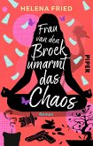 Frau van den Broek umarmt das Chaos (Mängelexemplar)