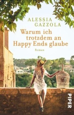 Warum ich trotzdem an Happy Ends glaube (Restauflage) - Gazzola, Alessia