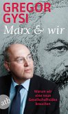 Marx und wir (Mängelexemplar)