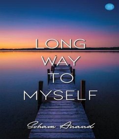 Long way to myself (eBook, ePUB) - Anand, Soham