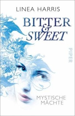 Mystische Mächte / Bitter & Sweet Bd.1  - Harris, Linea