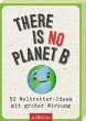 There is no planet B   (Restauflage) - Bild 1