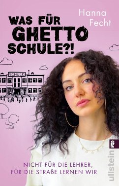 Was für Ghettoschule?! (Restauflage) - Fecht, Hanna