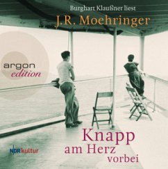 Knapp am Herz vorbei  - Moehringer, J. R.