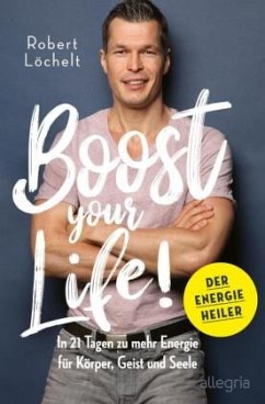 Boost Your Life!  - Löchelt, Robert