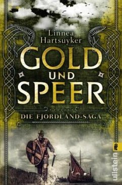 Gold und Speer / Fjordlandsaga Bd.3  - Hartsuyker, Linnea