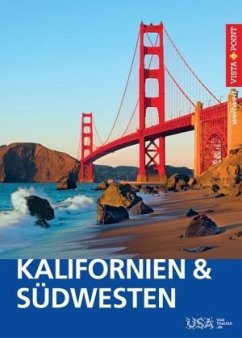 Vista Point weltweit Reiseführer Kalifornien & Südwesten USA  - Schmidt-Brümmer, Horst;Sieler, Carina