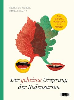 Der geheime Ursprung der Redensarten (Mängelexemplar) - Schomburg, Andrea;Schautz, Irmela