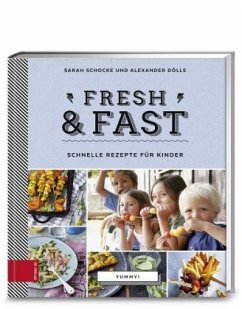 Yummy! Fresh & fast (Mängelexemplar) - Schocke, Sarah;Dölle, Alexander