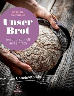 Unser Brot (Restauflage) - Kirchmaier, Angelika