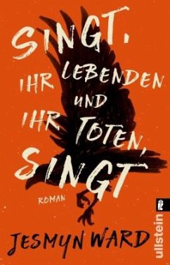 Singt, ihr Lebenden und ihr Toten, singt  - Ward, Jesmyn