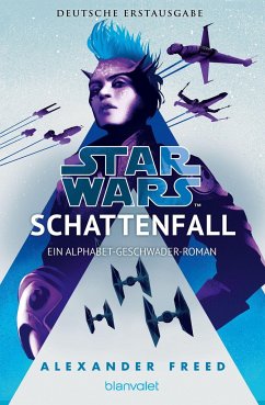 Schattenfall / Star Wars - Alphabet Geschwader Bd.2 (Mängelexemplar) - Freed, Alexander