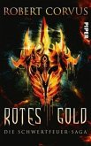 Rotes Gold / Schwertfeuer-Saga Bd.1 (Restauflage)
