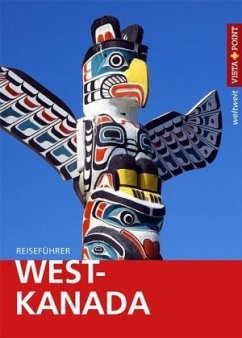 Vista Point weltweit Reiseführer West-Kanada  - Wagner, Heike