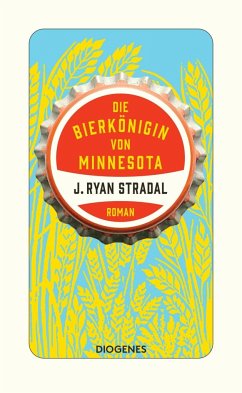 Die Bierkönigin von Minnesota (Mängelexemplar) - Stradal, J. Ryan